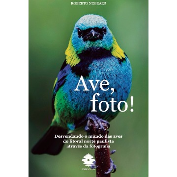 Ave, Foto! - Roberto Negraes