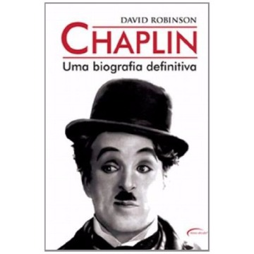 Chaplin - Uma Biografia Definitiva