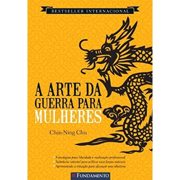A ARTE DA GUERRA PARA MULHERES - CHIN NING CHU - FUNDAMENTO