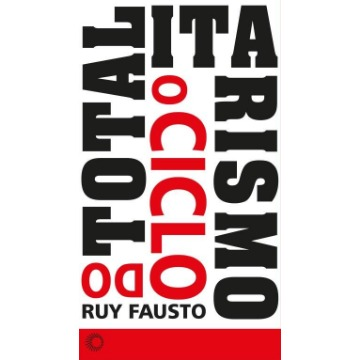 o Ciclo Do Totalitarismo