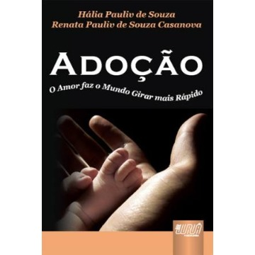 Adoção: O Amor Faz o Mundo Girar mais Rápido