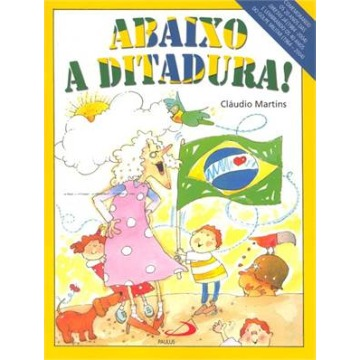 Abaixo a Ditadura!