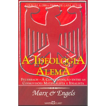 A Ideologia Alemã - Col. A Obra - Prima de Cada Autor