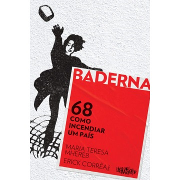 68: Como Incendiar um Pais - Coleção é Hora da Baderna