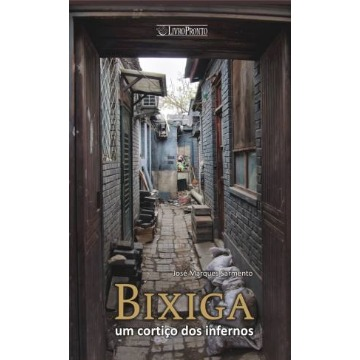 BIXIGA: UM CORTIÇO DOS INFERNOS