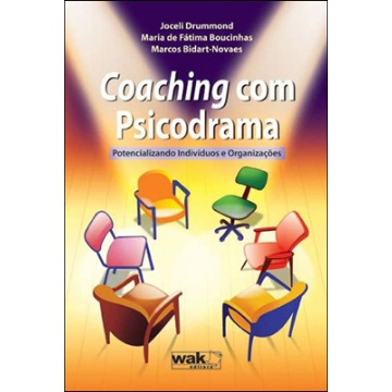 Coaching Com Psicodrama - Potencializando Indivíduos e Organizações