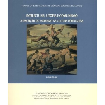 INTELECTUAIS, UTOPIA E COMUNISMO - A INSCRIÇÃO DO MARXISMO
