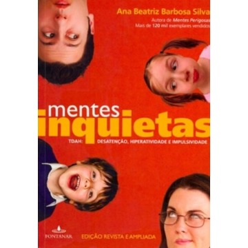 Mentes Inquietas - Tdah : Desatenção, Hiperatividade e Impulsividade