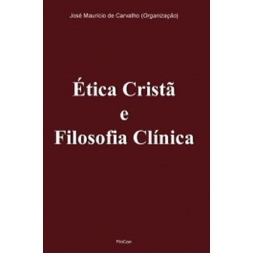 Ética Cristã e Filosofia Clínica