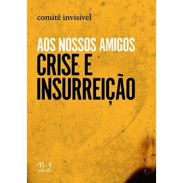 Aos Nossos Amigos Crise e Insurreição