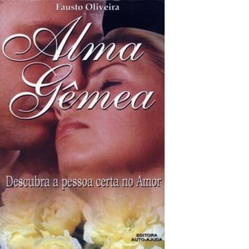 Alma Gêmea - Descubra a Pessoa Certa no Amor