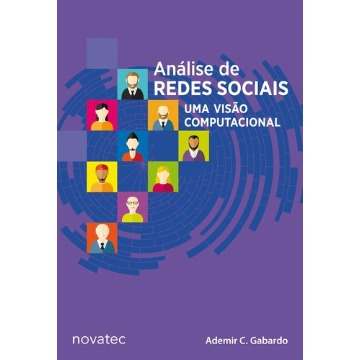 Análise de Redes Sociais: Uma Visão Computacional
