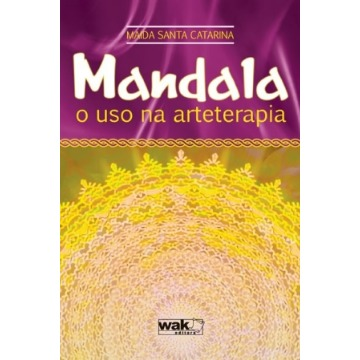 Mandala - O Uso na Arteterapia