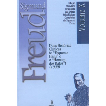 Cinco Lições de Psicanálise, Leonardo da Vinci e Outros Trabalhos 1910 Vol. Xi