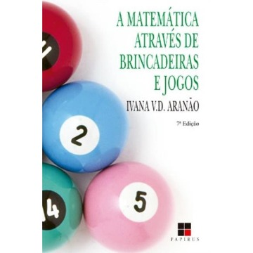 A Matemática Através de Brincadeiras e Jogos