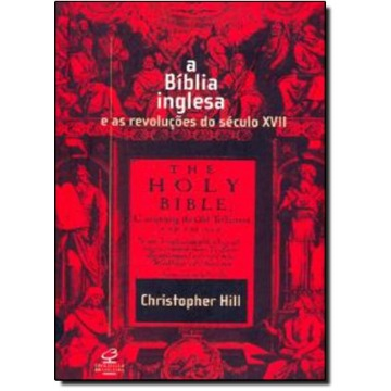 A Bíblia Inglesa - e as revoluções do século XVII