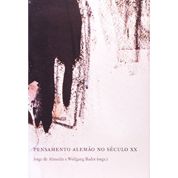 Pensamento Alemão No Século XX - Vol. 2