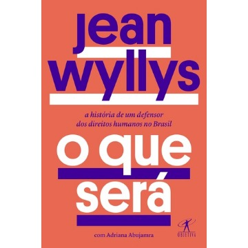 O Que Será - A História De Um Defensor Dos Direitos Humanos No Brasil