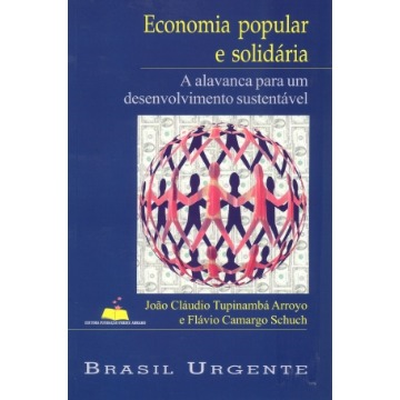 Economia Popular e Solidária: a Alavanca Para um Desenvolvimento Sustentável