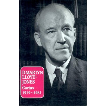 D. MARTYN LLOYD-JONES, CARTAS 1919 - 1981