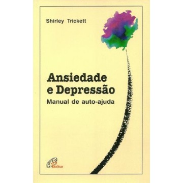 Ansiedade e Depressão: Manual de Autoajuda