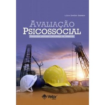 Avaliação Psicossocial – Psicologia Aplicada à Segurança no Trabalho