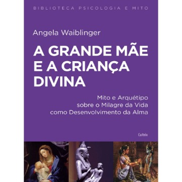 A Grande Mãe e a Criança Divina