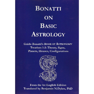 Bonatti on Basic Astrology - Treatise 1-3