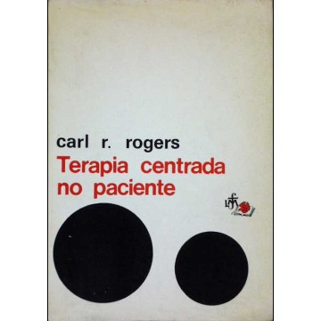 A TERAPIA CENTRADA NO PACIENTE - Carl R Rogers