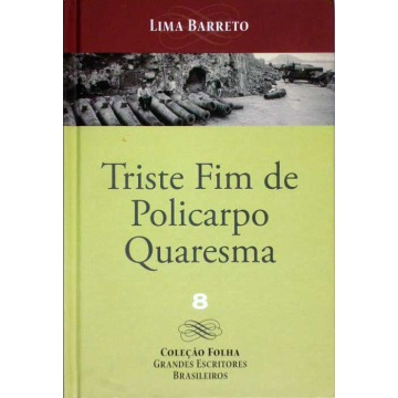 TRISTE FIM DE POLICARPO QUARESMA - Lima Barreto
