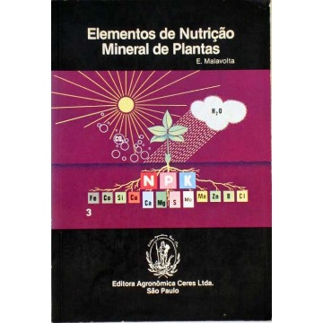 ELEMENTOS DE NUTRIÇÃO MINERAL DE PLANTAS - E. Malavolta
