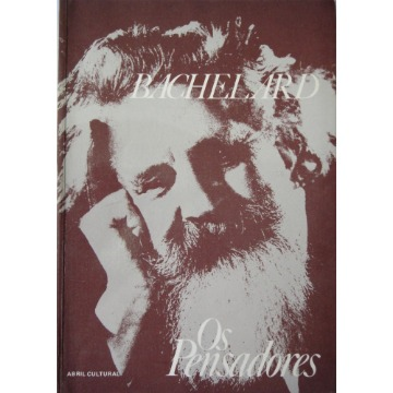 A filosofia do não, O novo espírito científico, A poética do espaço - Gaston Bachelard